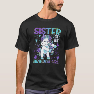 Sister Of The Birthday Girl Flossing Unicorn Siste T-Shirt