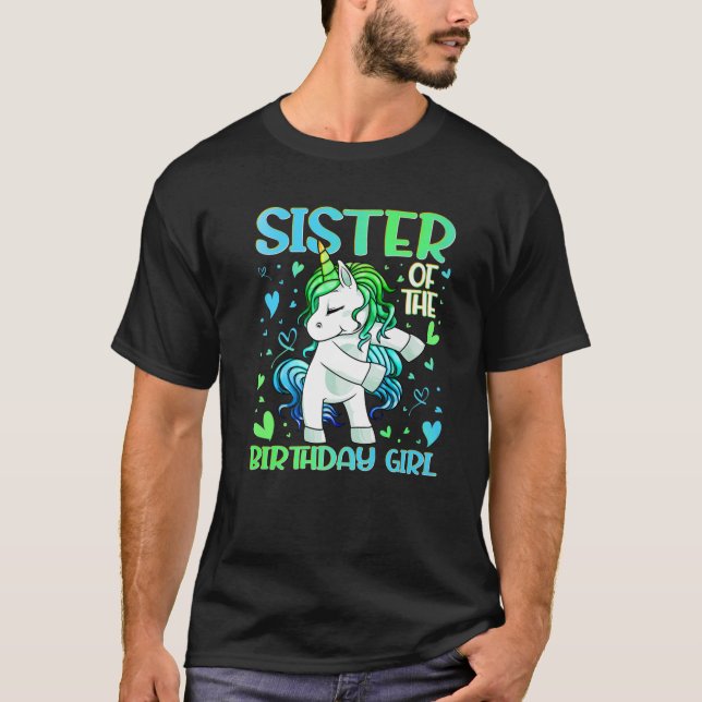 Sister Of The Birthday Girl Flossing Unicorn Siste T-Shirt (Front)