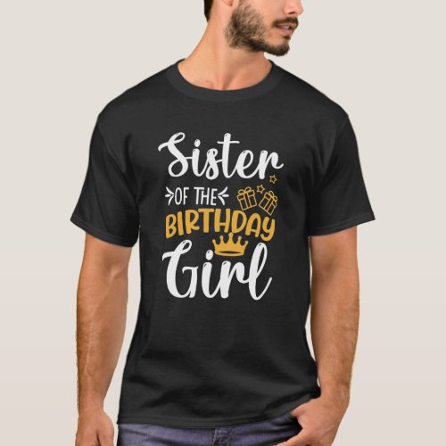 Sister of the Birthday Girl Happy BirthDay T_Shirt