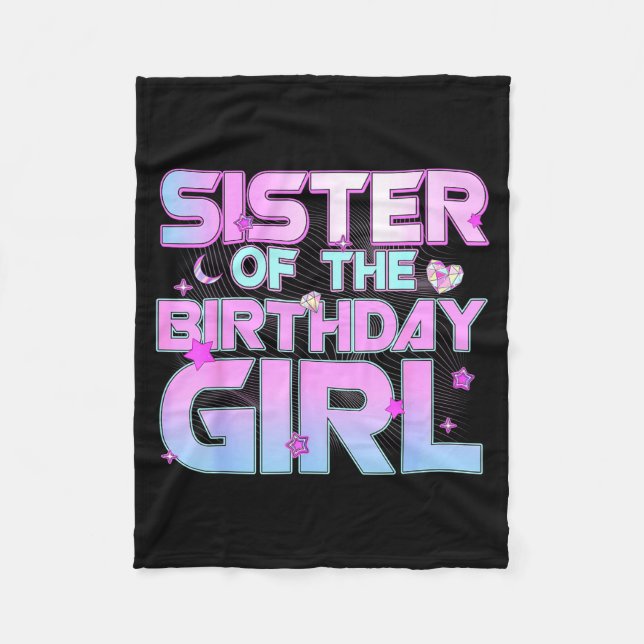 Sister Of The Birthday Girl Kp Family Matching Par Fleece Blanket (Front)