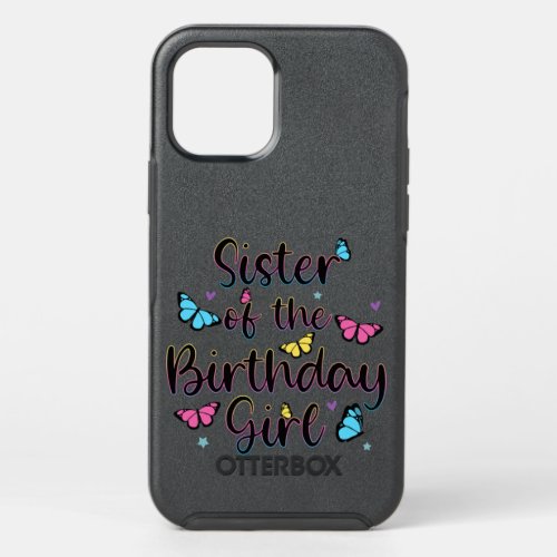 sister of the birthday girl OtterBox symmetry iPhone 12 pro case