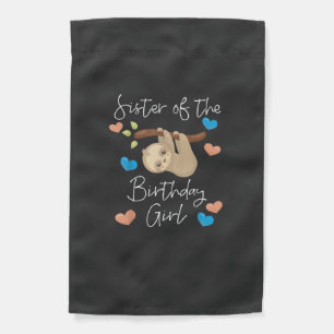 Sister of the Birthday Girls Sloth B-Day Party T-S Garden Flag