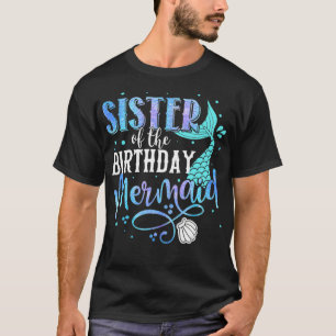 Sister Of The Birthday Mermaid Family Matching Par T-Shirt