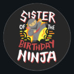 Sister Of The Birthday Ninja Karate Kids Bday Part Classic Round Sticker<br><div class="desc">Sister Of The Birthday Ninja Karate Kids Bday Party Family</div>