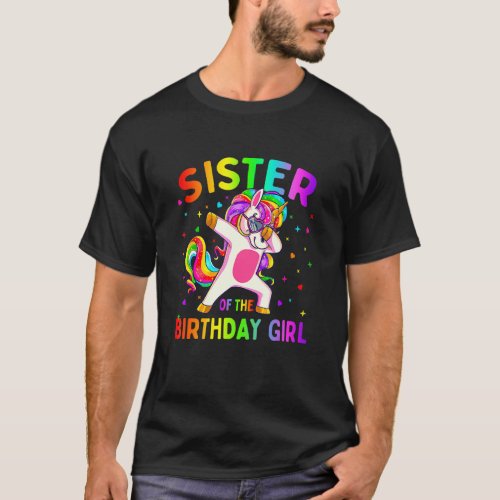 Sister of the Birthday Party Girl Dabbing Unicorn T_Shirt