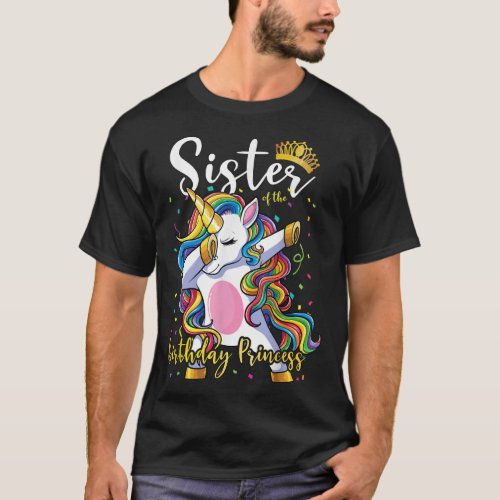 Sister of the Birthday Princess Dab Unicorn Birthd T_Shirt