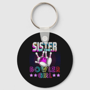 Sister Of The Bowler Girl Matching Family Bowling Keychain