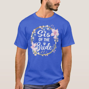 Sister Of The Bride Bridal Shower Bride's Sister T-Shirt