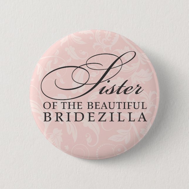 Sister of the Bride / Bridezilla Pinback Button (Front)