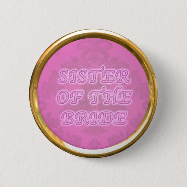 Sister of the bride button with golden edge (Front)