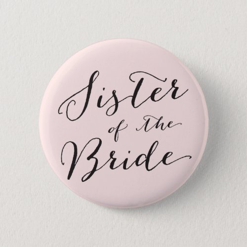 Sister of the Bride Chic Wedding Bridal Party Pinback Button