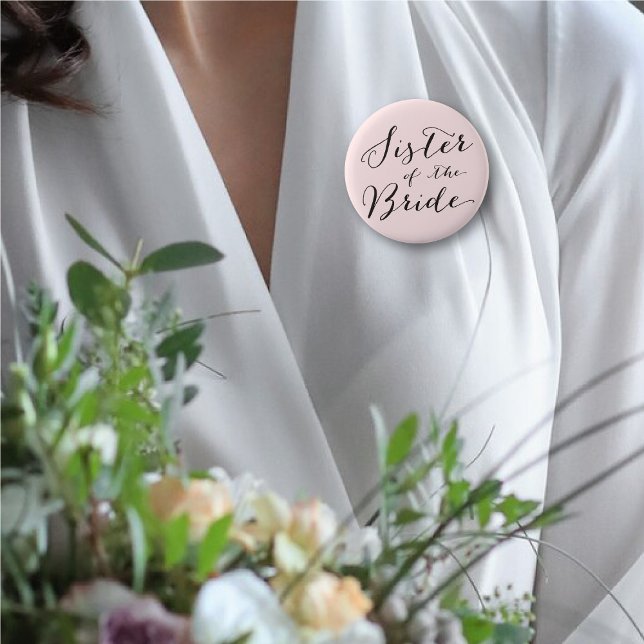 Sister of the Bride Chic Wedding Bridal Party Pinback Button (SISTER OF THE BRIDE Classic Script Chic Wedding Bridal Party Pinback Button @ fatfatin_blue_knot)