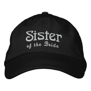 SISTER of the BRIDE Custom Name BLACK B3 Embroidered Baseball Hat