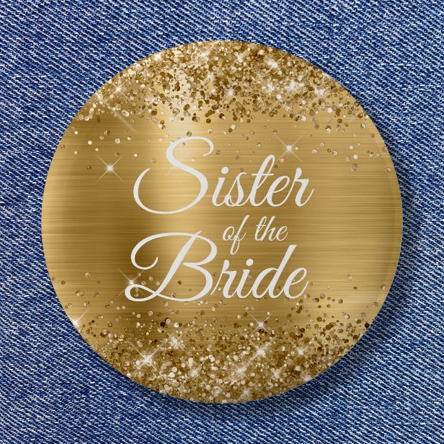 Sister of the Bride Glittery Gold Foil Button (Sister of the Bride Glittery Gold Foil Button)