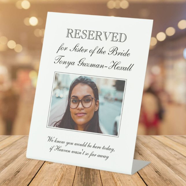Sister of the Bride Photo Memorial Seat Wedding Pe Pedestal Sign (Creator Uploaded)