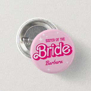 Sister Of The Bride Pink Bachelorette Barb Button