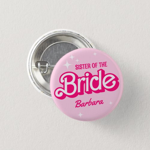Sister Of The Bride Pink Bachelorette Barb Button