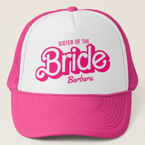 Sister Of The Bride Pink Bachelorette Barb Trucker Hat
