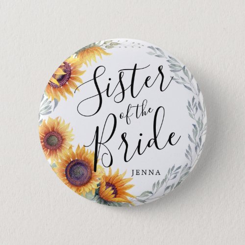 Sister of the Bride  Sunflower Florals Wedding Button