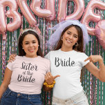 Sister of the Bride T-Shirt<br><div class="desc">Sister of the Bride T-Shirt</div>