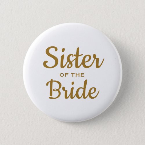 Sister of the Bride Wedding Custom  Button
