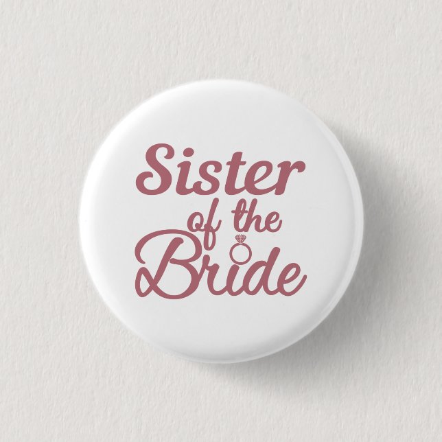 Sister Of The Bride Wedding Family Matching Button (Front)