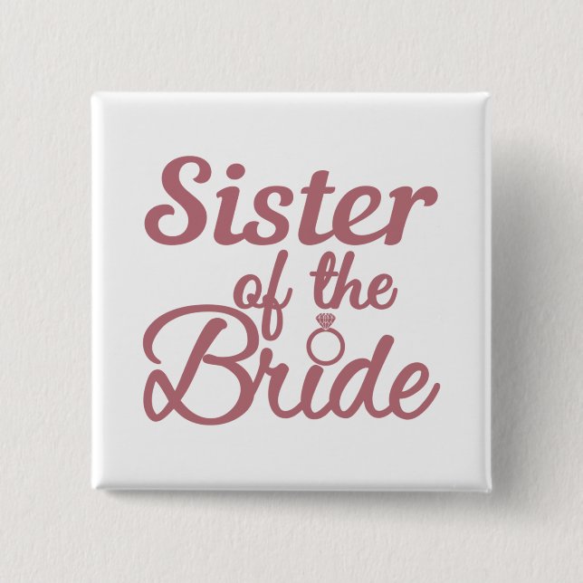 Sister Of The Bride Wedding Family Matching Button (Front)