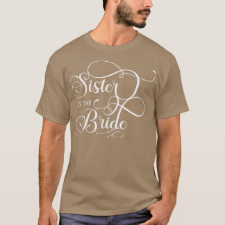 Sister of the Bride (Wedding Party)  T-Shirt
