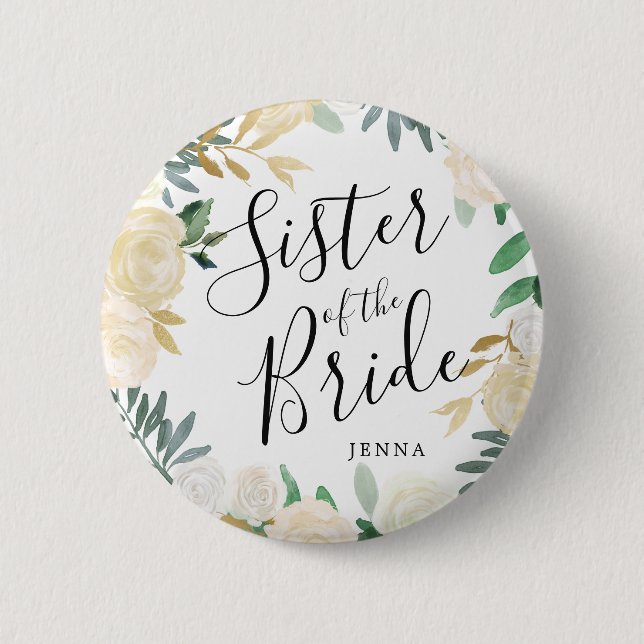 Sister of the Bride | White Rose Bouquet Wedding Button (Front)