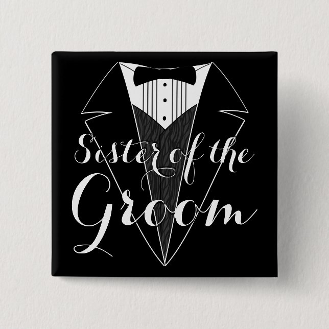 Sister of the Groom Black Tux Wedding Party Button (Front)