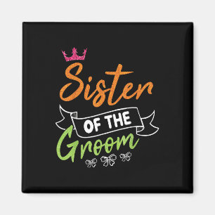 Sister Of The Groom Bride Happy Wedding Married Hu Magnet