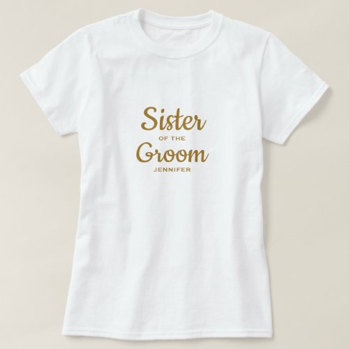 Sister of the Groom Custom T_Shirt