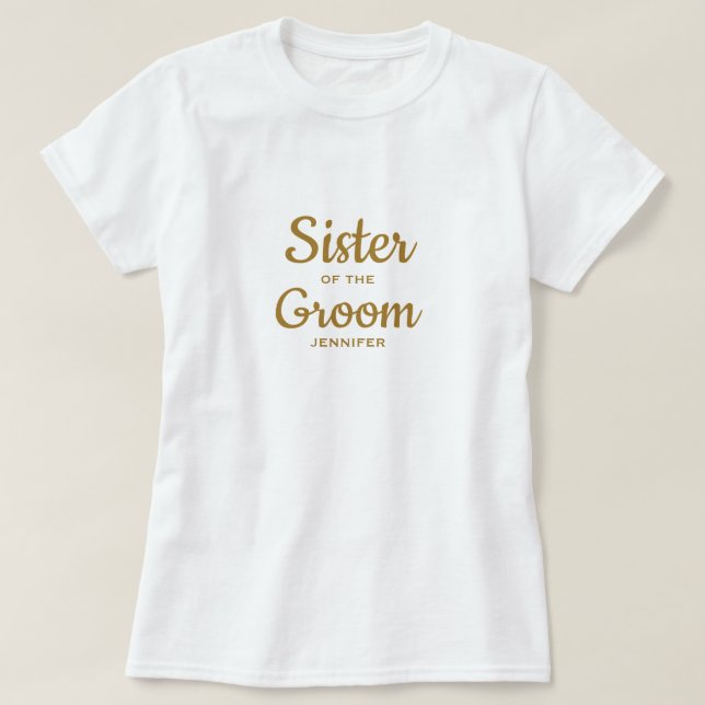Sister of the Groom Custom T-Shirt (Design Front)
