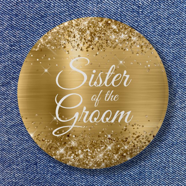 Sister of the Groom Glittery Gold Foil Button (Sister of the Groom Glittery Gold Foil Button)