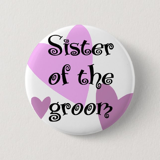 Sister of the Groom Pinback Button (Front)