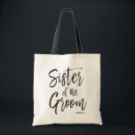 Sister of the Groom | Script Style Custom Wedding Tote Bag<br><div class="desc">Make the sister of the groom feel extra appreciated with this special custom name canvas style tote bag.

It features the words "sister of the groom" in an elegant script style text. Underneath this is a spot for her name or initials.</div>