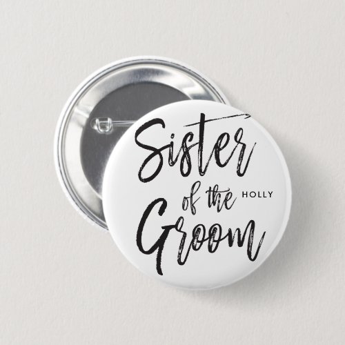 Sister of the Groom  Script Style Wedding Party Button