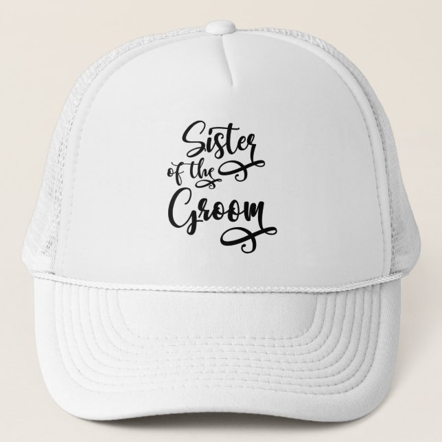 Sister of the Groom Trucker Hat (Front)