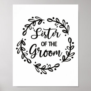 Sister Of The Groom Wedding Day Groom Party Sis Poster