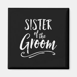 Sister Of The Groom Wedding Party Family Sis Best  Magnet