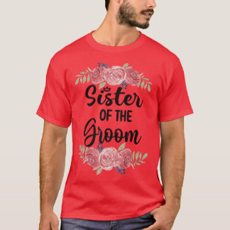 Sister Of The Groom Wedding Party Groom Shower Sis T-Shirt