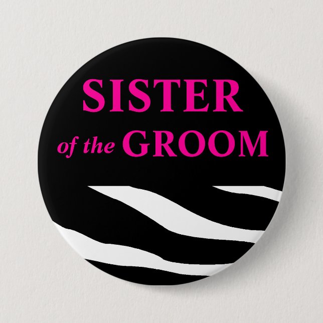 Sister Of The Groom Zebra Wedding Pinback Button (Front)