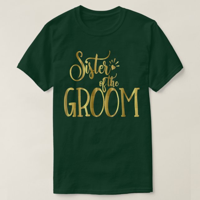 Sister of the GroomWedding Party Bride  T-Shirt (Design Front)