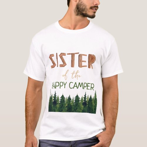 Sister Of The Happy Camper Birthday  T_Shirt