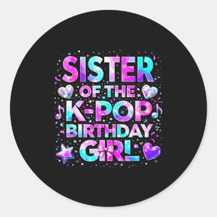 Sister of the k-pop birthday girls korean music classic round sticker