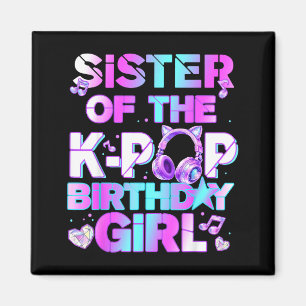 Sister of the k-pop birthday girls korean music magnet