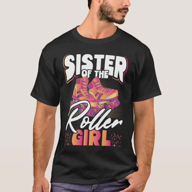 Sister Of The Roller Girl Backprint Roller Skating T-Shirt (Front)