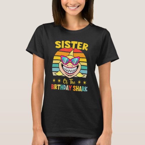 Sister Of The Shark Birthday Family Birthday Littl T_Shirt