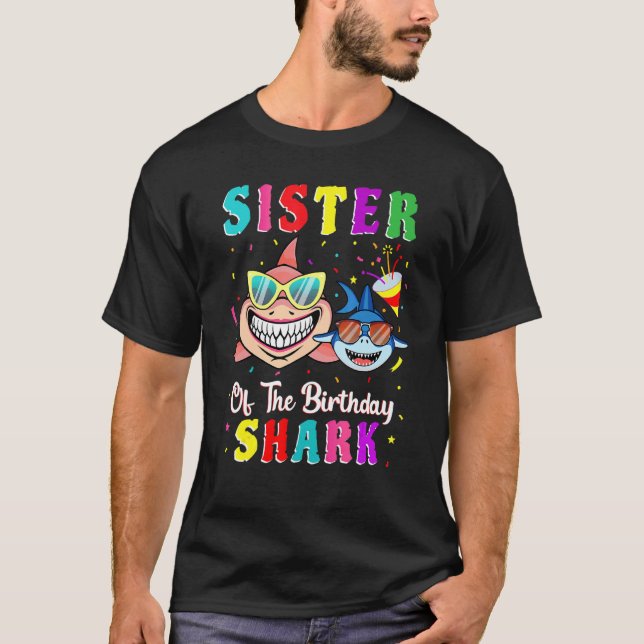 Sister Of The Shark Birthday Family Birthday Littl T-Shirt (Front)