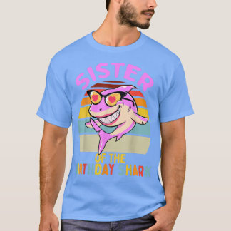 Sister of the Shark Birthday Matching Family  T-Shirt